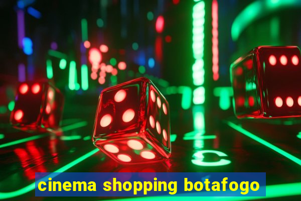 cinema shopping botafogo